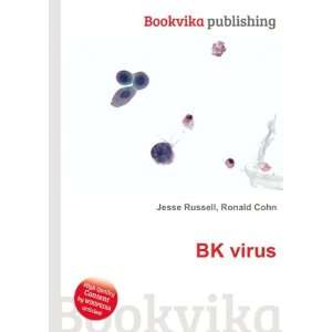  BK virus Ronald Cohn Jesse Russell Books