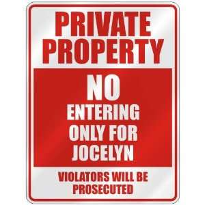   PRIVATE PROPERTY NO ENTERING ONLY FOR JOCELYN  PARKING 