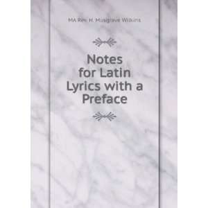  Notes for Latin Lyrics with a Preface MA Rev. H. Musgrave 