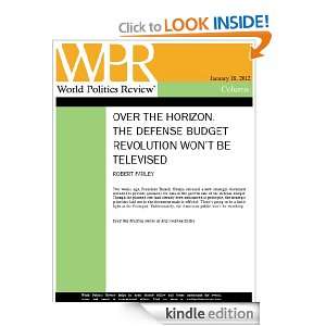 The Defense Budget Revolution Wont Be Televised (Over the Horizon, by 