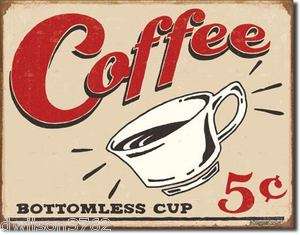   Coffee Bottomless Cup Diner Restaurant Bar Kitchen Picture Tin Ad Sign