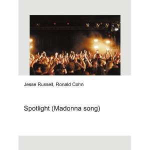  Spotlight (Madonna song) Ronald Cohn Jesse Russell Books