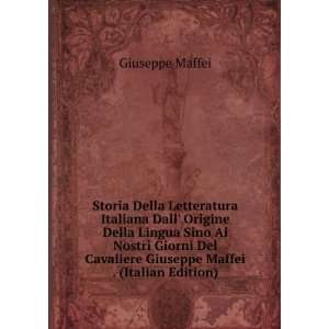   Cavaliere Giuseppe Maffei . (Italian Edition) Giuseppe Maffei Books