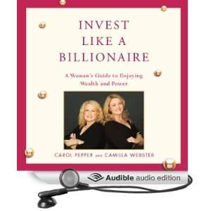  Invest Like a Billionaire (Audible Audio Edition): Carol 