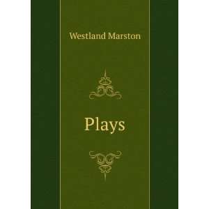  Plays Westland Marston Books