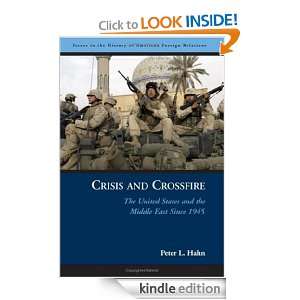 Crisis and Crossfire The United States and the Middle East Since 1945 