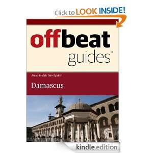 Damascus Travel Guide Offbeat Guides  Kindle Store