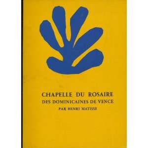    Chapelle du Rosaire des Dominicaines de Vence Henri Matisse Books