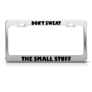   Small Stuff license plate frame Stainless Metal Tag Holder: Automotive