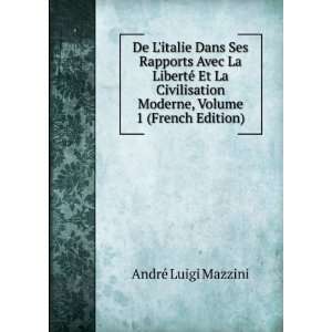   Moderne, Volume 1 (French Edition) AndrÃ© Luigi Mazzini Books