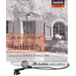   Fly (Audible Audio Edition) Lise McClendon, Denice Stradling Books