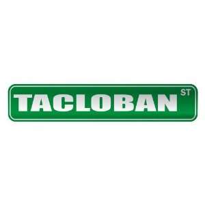   TACLOBAN ST  STREET SIGN CITY PHILIPPINES: Home 