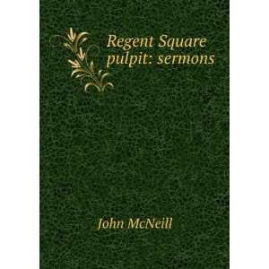  Regent Square Pulpit Sermons John McNeill Books