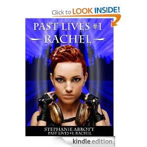Past Lives #1 Rachel (The Past Lives Series) Stephanie Abbott 