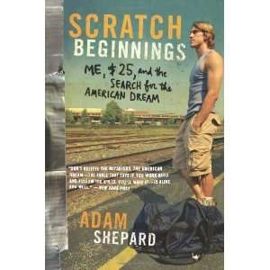   the Search for the American Dream [Paperback]: Adam W. Shepard: Books