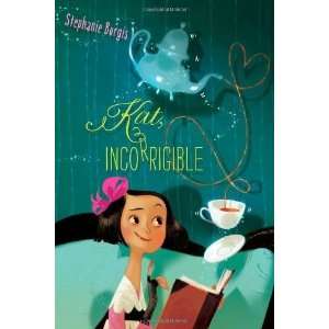  Kat, Incorrigible [Hardcover] Stephanie Burgis Books