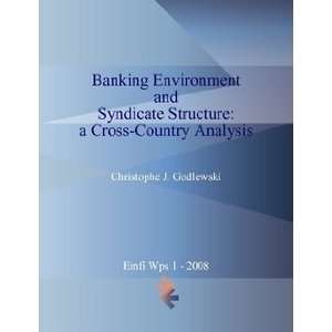  Banking Environment and Syndicate Structure a Cross 