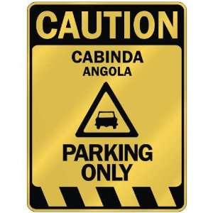   CAUTION CABINDA PARKING ONLY  PARKING SIGN ANGOLA: Home 