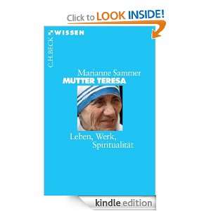 Mutter Teresa Leben, Werk, Spiritualität (German Edition) Marianne 