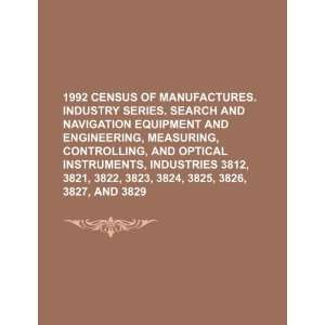 : 1992 census of manufactures. Industry series. Search and navigation 