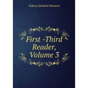    Third Reader, Volume 3 Sidney Carleton Newsom  Books
