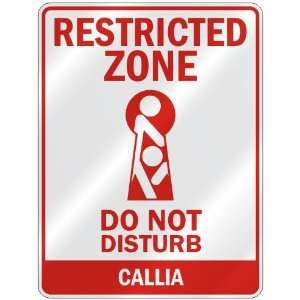   RESTRICTED ZONE DO NOT DISTURB CALLIA  PARKING SIGN: Home Improvement