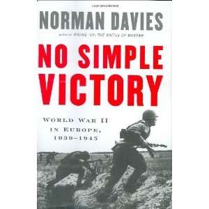   : World War II in Europe, 1939 1945 [Hardcover]: Norman Davies: Books