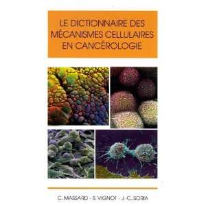  le dictionnaire des mécanismes cellulaires en 