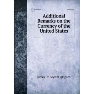   on the currency of the United States. James De Peyster Ogden Books