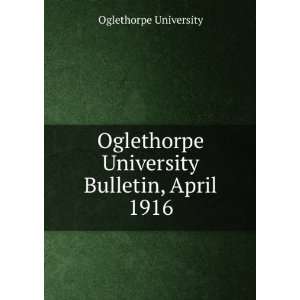   University Bulletin, April 1916 Oglethorpe University Books