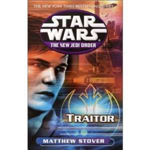    The New Jedi Order Traitor (9780739428481) Matthew Stover Books