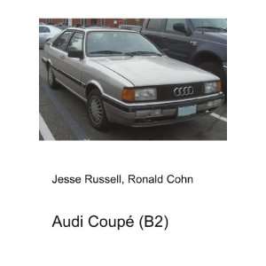  Audi CoupÃ© (B2): Ronald Cohn Jesse Russell: Books