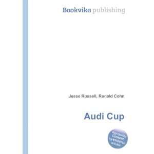  Audi Cup: Ronald Cohn Jesse Russell: Books