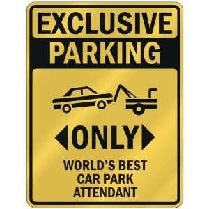 : EXCLUSIVE PARKING  ONLY WORLDS BEST CAR PARK ATTENDANT  PARKING 