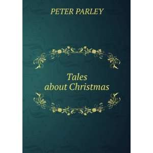 Tales about Christmas PETER PARLEY Books