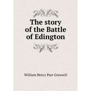   story of the Battle of Edington: William Henry Parr Greswell: Books