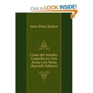   en Tres Actos y en Verso (Spanish Edition): Justo Parra Santos: Books