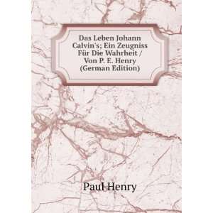   Von P. E. Henry (German Edition) (9785874188412) Paul Henry Books