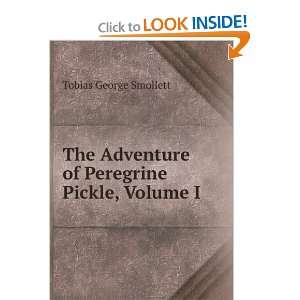  Adventure of Peregrine Pickle, Volume I Tobias George Smollett Books