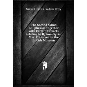   Preserved in the British Museum Samuel Gideon Frederic Perry Books