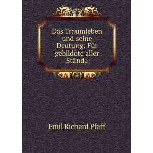   Deutung FÃ¼r gebildete aller StÃ¤nde Emil Richard Pfaff Books