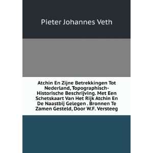  Te Zamen Gesteld, Door W.F. Versteeg Pieter Johannes Veth Books