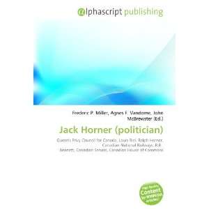  Jack Horner (politician) (9786132652959) Books