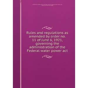  Rules and regulations as amended by order no. 11 of June 6 