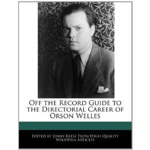   Directorial Career of Orson Welles (9781241145866) Jenny Reese Books