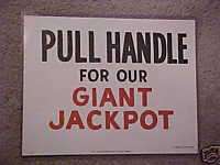 HAROLDS CLUB PULL HANDLE FOR OUR GIANT JACKPOT SIGN  