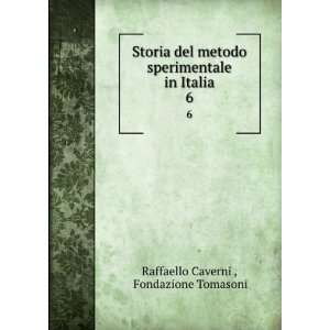  Storia Del Metodo Sperimentale in Italia: Del Metodo Sperimentale 