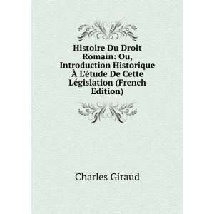  Histoire Du Droit Romain Ou, Introduction Historique Ã 