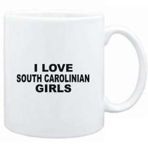  Mug White  I LOVE South Carolinian GIRLS  Usa States 