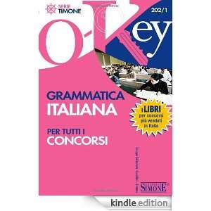 Grammatica italiana per tutti i concorsi (O Key) (Italian Edition 